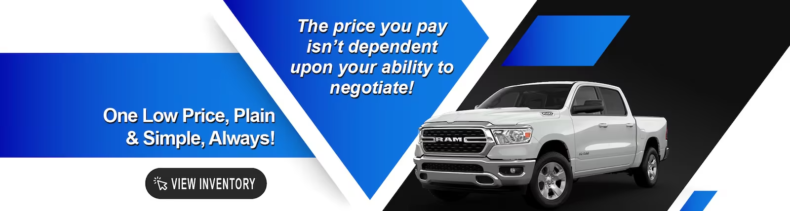 One Low Price, Plain & Simple, Always!